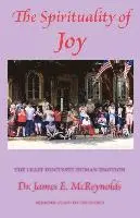 James E. McReynolds - The Spirituality of Joy, Häftad. Tillgänglighet: Lägg i varukorg