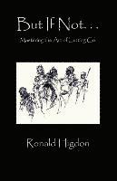 Ronald Higdon - But If Not: Mastering the Art of Letting Go, Häftad. Tillgänglighet: Lägg i varukorg