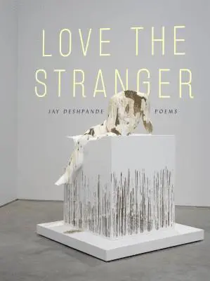 Jay Deshpande - Love the Stranger, Häftad. Tillgänglighet: Lägg i varukorg