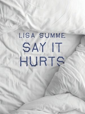 Lisa Summe - Say It Hurts, Häftad