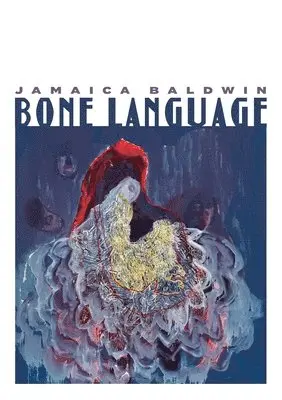 Jamaica Baldwin - Bone Language, Häftad. Tillgänglighet: Lägg i varukorg