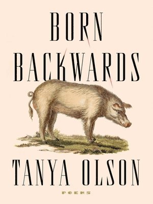 Tanya Olson - Born Backwards, Häftad
