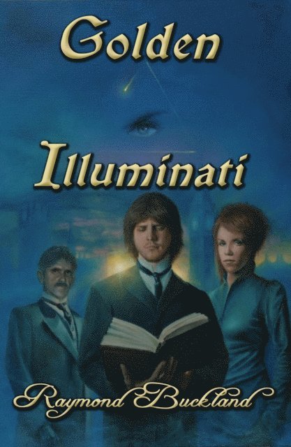 Raymond Buckland - Golden Illuminati, E-bok