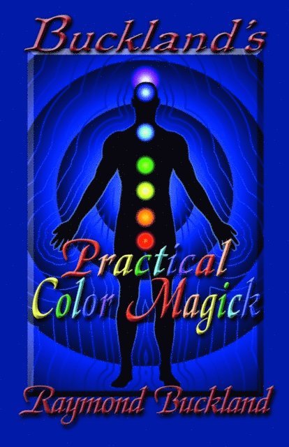 Raymond Buckland - Buckland's Practical Color Magick, E-bok