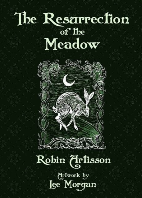 Robin Artisson - Resurrection of the Meadow, E-bok. Tillgänglighet: Lägg i varukorg