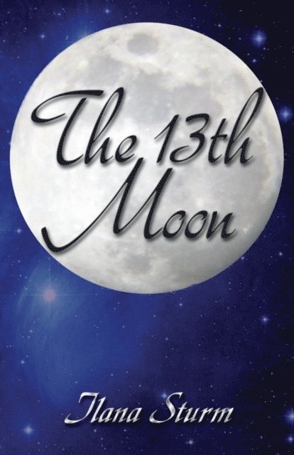 Ilana Sturm - 13th Moon, E-bok