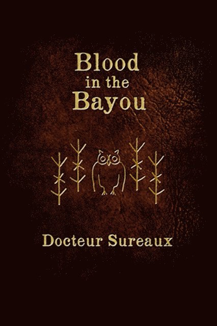 Docteur Sureaux - Blood in the Bayou, E-bok