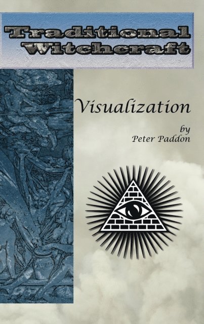 Peter Paddon - Traditional Witchcraft: Visualization, E-bok