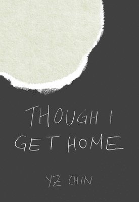 Yz CHin - Though I Get Home, Häftad. Tillgänglighet: Tillfälligt slut