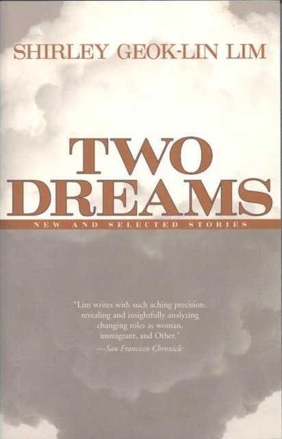 Shirley Geok-lin Lim - Two Dreams, E-bok