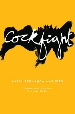 Maria Fernanda Ampuero - Cockfight, Häftad