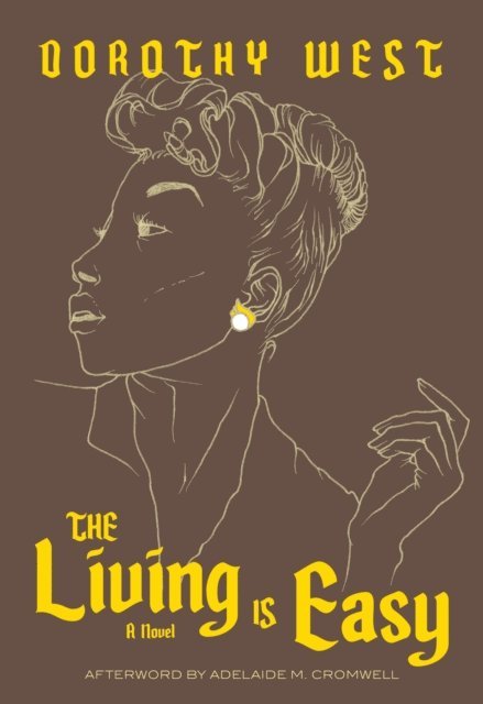 Dorothy West - Living is Easy, E-bok