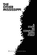 The Other Mississippi: A State in Conflict with Itself