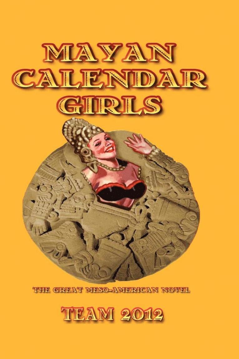Linton Robinson, Grayson Moran, Team 2012 - Mayan Calendar Girls, Häftad