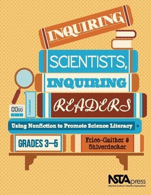Jessica Fries-Gaither, Terry Shiverdecker - Inquiring Scientists, Inquiring Readers, Häftad. Tillgänglighet: Tillfälligt slut