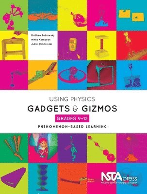 Matthew Bobrowsky, Mikko Korhonen, Jukka Kohtamäki - Using Physical Science Gadgets and Gizmos, Grades 9-12, Häftad. Tillgänglighet: Tillfälligt slut
