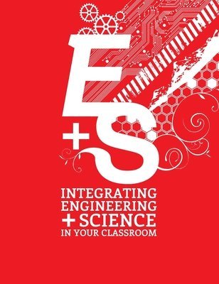 Eric Brunsell, Eric Brunsell - Integrating Engineering and Science in Your Classroom, Häftad. Tillgänglighet: Tillfälligt slut