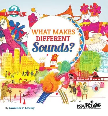 Lawrence F. Lowery - What Makes Different Sounds? : Cómo utilizar manuales infantiles para guiar la investigación, 1  (Activities in Spanish), Övrigt. Tillgänglighet: Tillfälligt slut