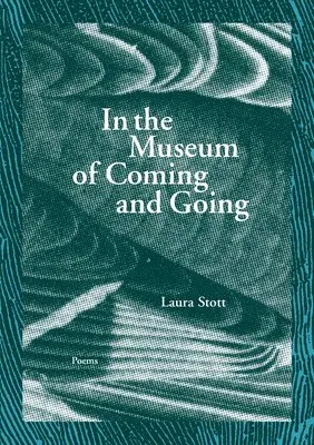 Laura Stott - In the Museum of Coming and Going, Häftad. Tillgänglighet: Tillfälligt slut