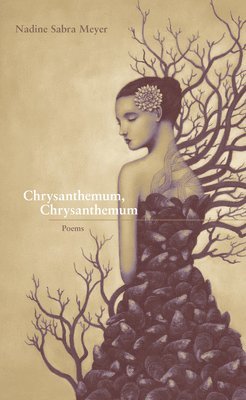 Nadine Sabra Meyer - Chrysanthemum, Chrysanthemum, Häftad. Tillgänglighet: Tillfälligt slut