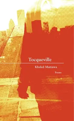 Khaled Mattawa, Phillip Metres - Tocqueville, Häftad. Tillgänglighet: Tillfälligt slut