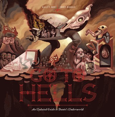 Kali V. Roy, Jesse Riggle - Go to Hells, Inbunden