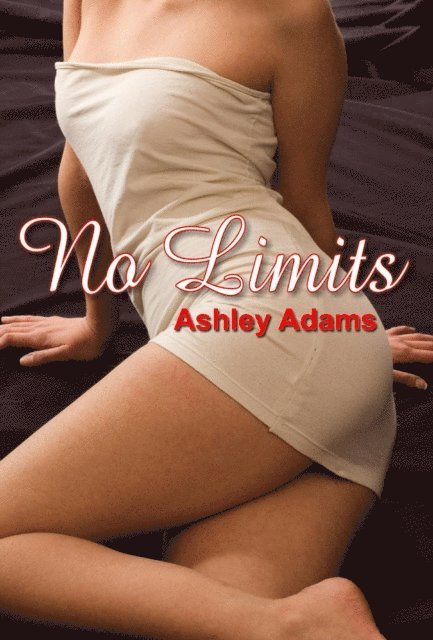 Ashley Adams - No Limits, E-bok