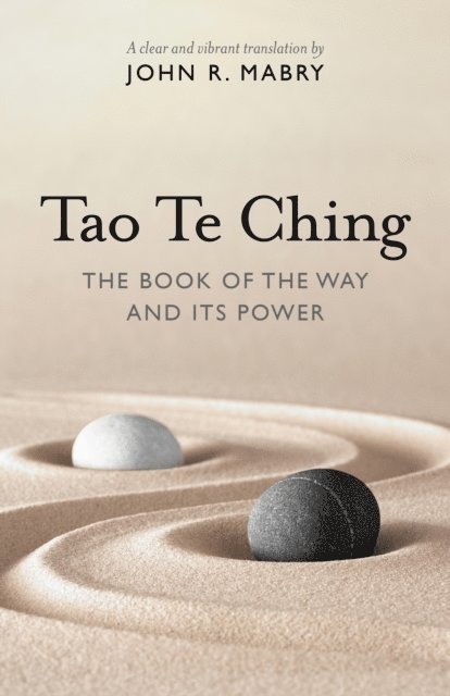 John R. Mabry - Tao Te Ching: The Book of the Way and Its Power, E-bok