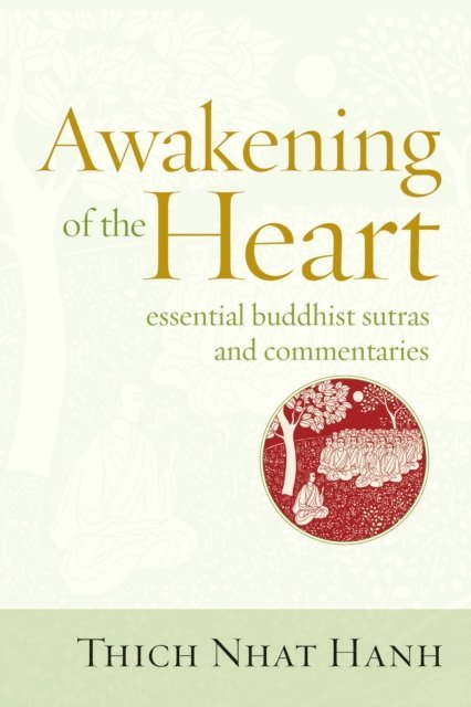 Thich Nhat Hanh - Awakening of the Heart, E-bok