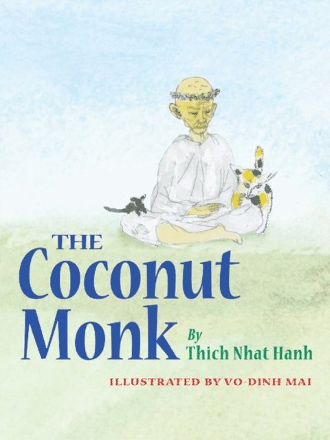 Thich Nhat Hanh - Coconut Monk, E-bok