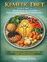 Muata Ashby - Kemetic Diet Volume 2, Häftad