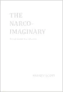 Ramsey Scott - Narco Imaginary: Essays und Influence, Häftad. Tillgänglighet: Lägg i varukorg