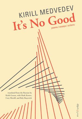Kirill Medvedev - It's No Good, Häftad. Tillgänglighet: Tillfälligt slut