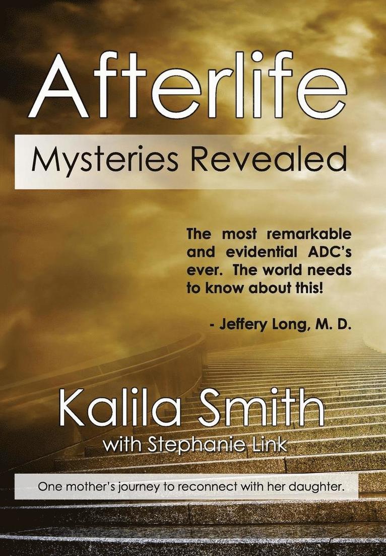 Kalila Smith - Afterlife Mysteries Revealed, Inbunden