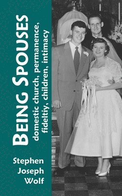 Stephen Joseph Wolf - Being Spouses, Häftad. Tillgänglighet: Lägg i varukorg