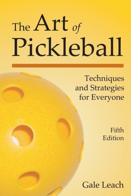 Gale Leach - Art of Pickleball, E-bok