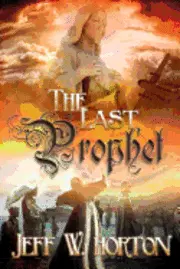 Jeff W. Horton - The Last Prophet, Häftad. Tillgänglighet: Lägg i varukorg