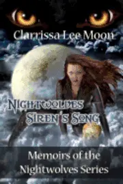 Clarrissa Lee Moon - Nightwolves Siren's Song: Memoirs of the Nightwolves Series, Häftad. Tillgänglighet: Lägg i varukorg