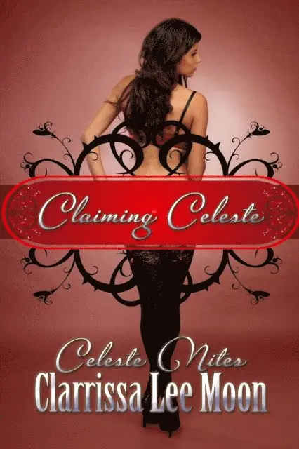 Clarrissa Lee Moon - Claiming Celeste, E-bok. Tillgänglighet: Lägg i varukorg
