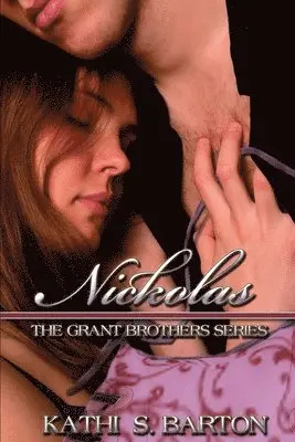 Kathi S. Barton - Nickolas: The Grant Brothers Series, Häftad. Tillgänglighet: Lägg i varukorg