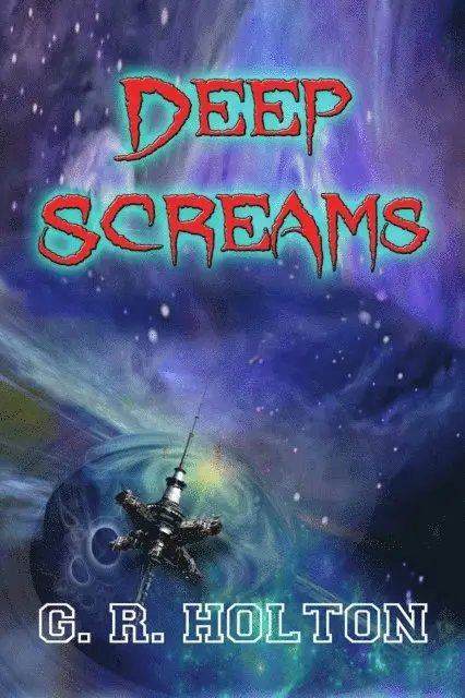 G. R. Holton - Deep Screams, E-bok. Tillgänglighet: Lägg i varukorg