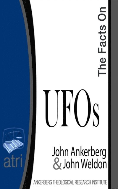 John G. Weldon, John Ankerberg - Facts on UFOs, E-bok