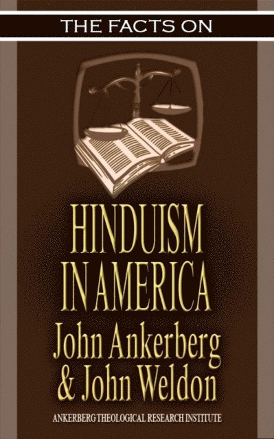 John G. Weldon, John Ankerberg - Facts on Hinduism in America, E-bok