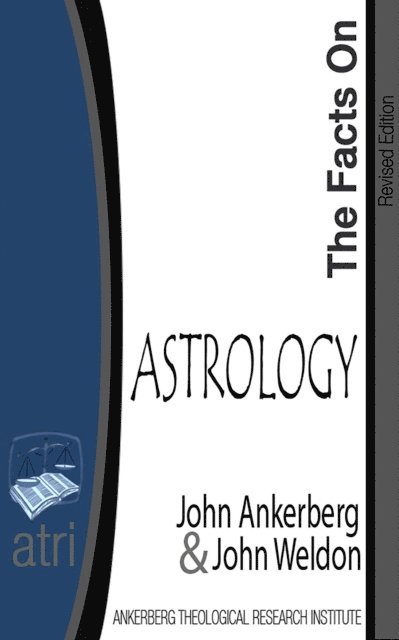 John G. Weldon, John Ankerberg - Facts on Astrology, E-bok