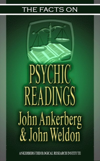 John G. Weldon, John Ankerberg - Facts on Psychic Readings, E-bok