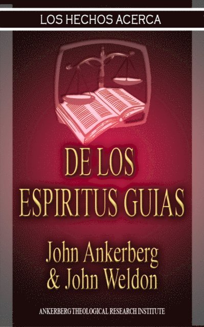 John G. Weldon, John Ankerberg - Los Hechos Acerca De Los Espiritus Guias, E-bok