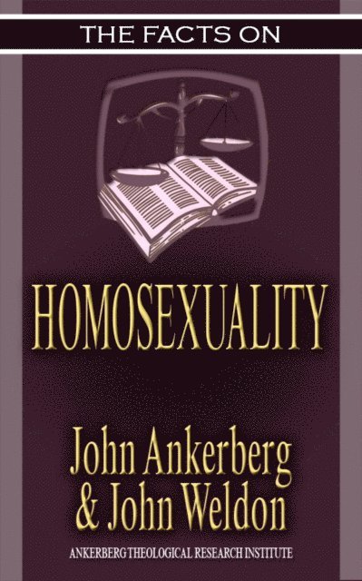 John G. Weldon, John Ankerberg - Facts on Homosexuality, E-bok