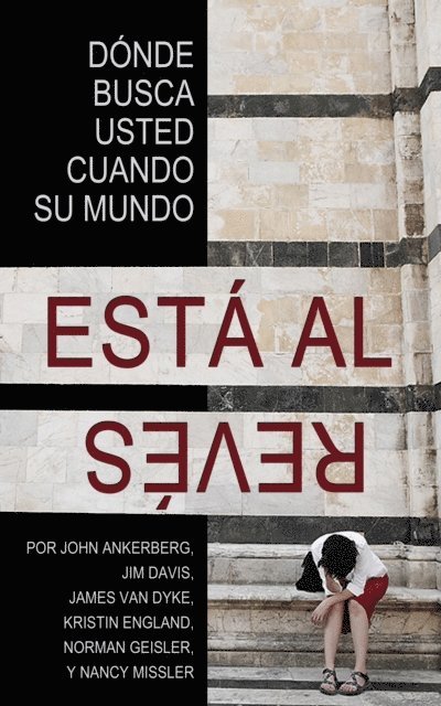 Nancy Missler, Norman Geisler, Kristin England, James Van Dyke, Pastor Jim Davis, John Ankerberg - Donde Busca Usted Cuando Su Mundo Esta Al Reves?, E-bok