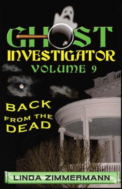 Linda Zimmermann - Ghost Investigator Volume 9: Back from the Dead, E-bok. Tillgänglighet: Lägg i varukorg