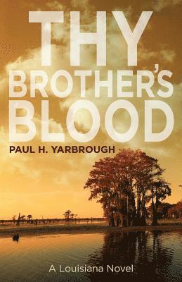 Paul H Yarbrough - Thy Brother's Blood, Häftad